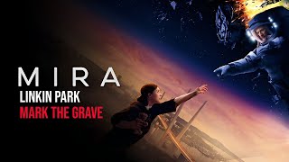 Mira x LINKIN PARK - Mark The Grave  ( Music Video )