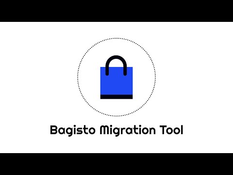 Bagisto Migration Tool