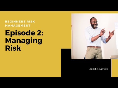 Beginners Risk Management: Episode 2 - Managing Risk