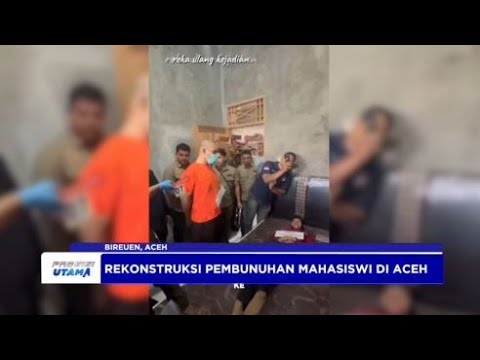 REKONSTRUKSI PEMBUNUHAN MAHASISWI DI ACEH