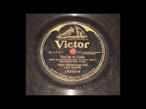 Harry Macdonough & Lyric Quartet - You're In Love (1917)