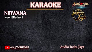 Download lagu NIRWANA || NOOR ELFATHONI || KARAOKE VERSI INDRAA JAYA mp3 Download lagu NIRWANA || NOOR ELFATHONI || KARAOKE VERSI INDRAA JAYA mp3