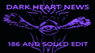 Aesop Rock ft. Rob Sonic - Dark Heart News (186 &amp; Sould edit)