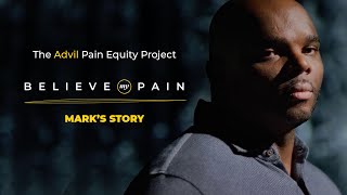 Advil Believe My Pain | Mark’s Story