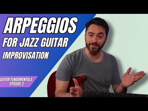 Arpeggio MASTERY! | How To Practice Your Arpeggios | Guitar Fundamentals Ep. 2