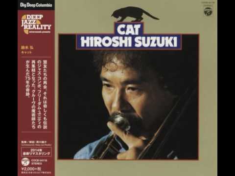 download lagu mp3 mp4 Hiroshi Suzuki Cat, download lagu Hiroshi Suzuki Cat gratis, unduh video klip Hiroshi Suzuki Cat