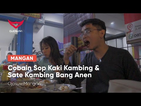 Cobain Sop Kaki Kambing & Sate Kambing Bang Anen | #OjosuwiMangan