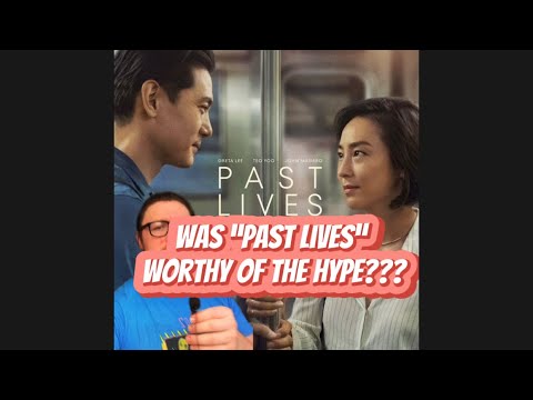 Was “Past Lives” overrated???