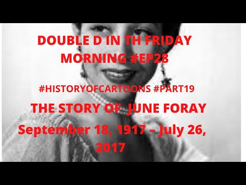 DOUBLE D IN THE FRIDAY MORNING #EP28 THE STORY OF JUNE FORAY