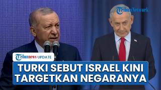 Turki Sebut Israel Cari Musuh Baru Setelah Iran, Endus Perlakuan Berbeda Ankara Jadi Target Baru
