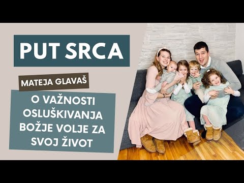 Put srca 23. 2. 2022. - Mateja Glavaš o važnosti osluškivanja Božje volje za svoj život