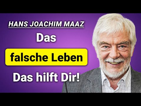 Dr. Maaz/Die Ursachen des falschen Lebens verstehen und auflösen