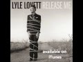 Lyle Lovett: Lord, Keep Us Steadfast