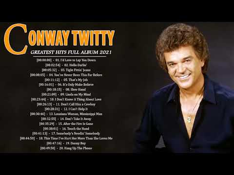 Conway Twitty Greatest Hits Full Album - Best Legend Country Songs By Conway Twitty