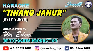 Download lagu KARAOKE TIHANG JANUR - ASEP SURYA │ MUSIC COVER BY WA EDEN mp3 Download lagu KARAOKE TIHANG JANUR - ASEP SURYA │ MUSIC COVER BY WA EDEN mp3