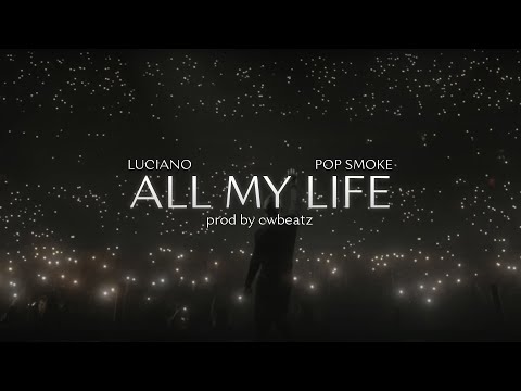 Luciano x Pop Smoke - All My Life (prod by cwbeatz)