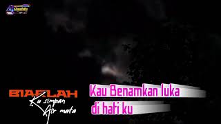 Download lagu 𝙱𝙸𝙰𝚁𝙻𝙰𝙷 𝙺𝚄 𝚂𝙸𝙼𝙿𝙰𝙽 𝙰𝙸𝚁 𝙼𝙰𝚃𝙰  𝙰𝚁𝙸𝙵 mp3