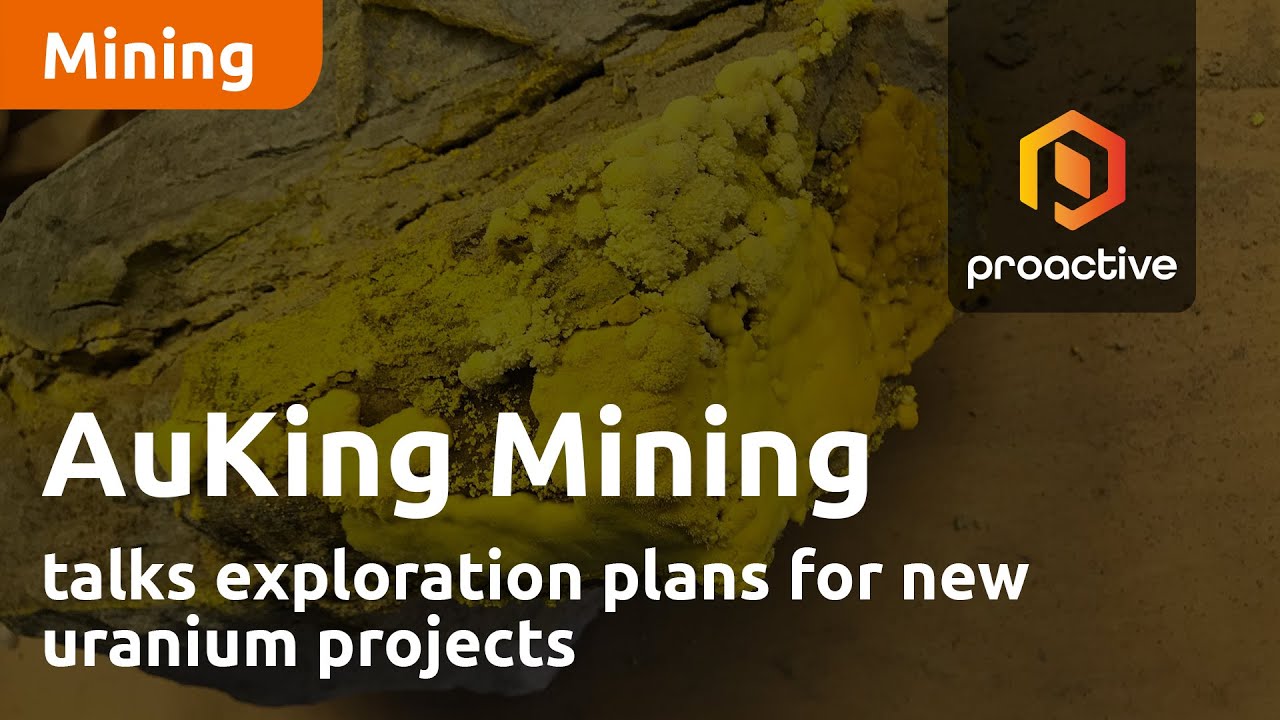 AuKing Mining talks exploration plans for new uranium projects