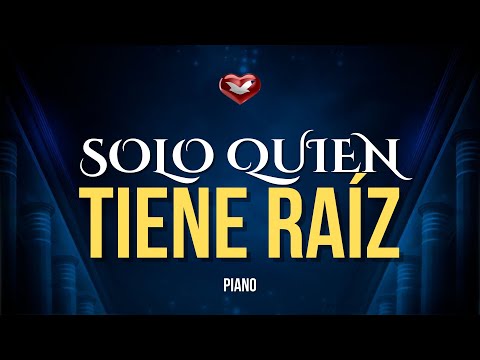 Solo Quien Tiene Raíz (Piano + Fondo) Pr. Jairo Gomonal (COVER)