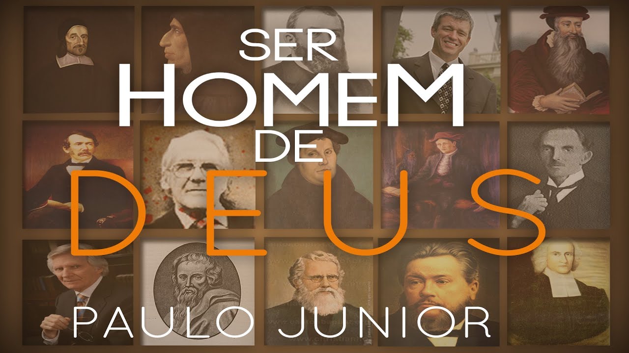 Ser Homem De Deus - Paulo Junior