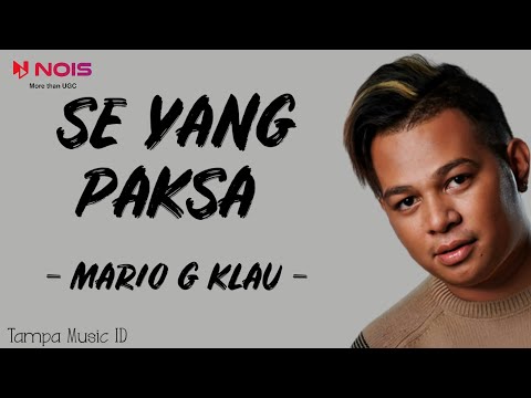 Se Yang Paksa - Wizz Baker | Cover Mario G Klau (Lirik Lagu) ~ Nona yang ajar beta