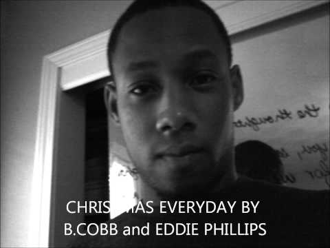 CHRISTMAS EVERYDAY BY B.COBB and EDDIE PHILLIPS