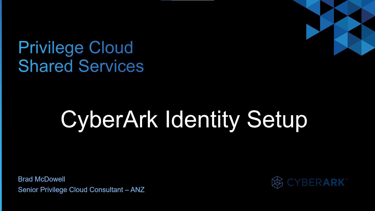 #1 -  CyberArk Privilege Cloud | Identity Setup