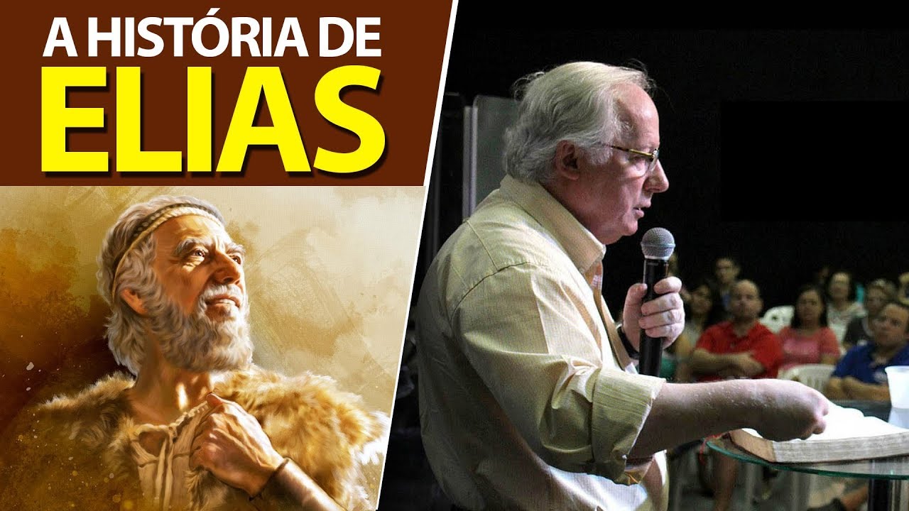 A história do Profeta Elias (1 reis 17 e 18) Paulo Seabra
