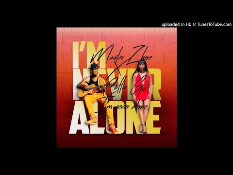 Master Zhoe ft Cuttie G- I'm Never Alone