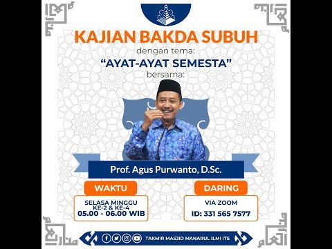 #14 "Isro' Mi'roj dari Prespektif Sains" - Kajian Ayat - Ayat Semesta | Prof. Agus Purwanto, D.Sc