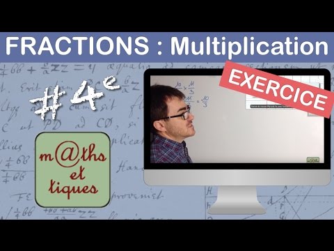 EXERCICE : Effectuer des multiplications de fractions - Quatrième