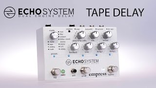 Empress Effects Echosystem Dual-Engine Delay Pedal ESYS B&H