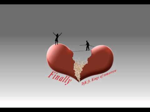 Finally remix -  DjK ft. Kings of tomorrow