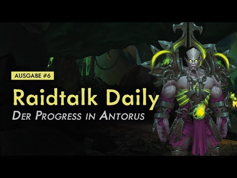 Raidtalk Daily Antorus #6 - Weitere Aggramar Firstkills