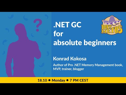 Webinar ".NET GC for absolute beginners"