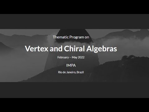 International Workshop on Representation theory, Vertex and Chiral Algebras - D. Ridout