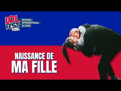 LOL Fest Haiti - La naissance de ma fille | Rachid Badouri