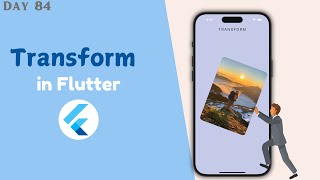 Flutter Transform Widget | Matrix4, Rotate, Scale & Translate