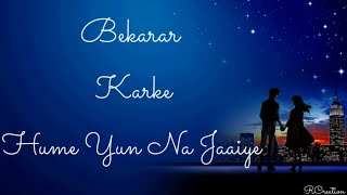 Bekarar Karke Hume(Unplugged)Love Romantic Whatsap