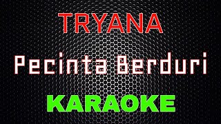 Download lagu Tryana - Pecinta Berduri (Karaoke) | LMusical mp3