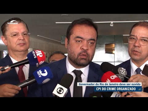 CPI do Crime Organizado ouve governador do Rio nesta quarta-feira