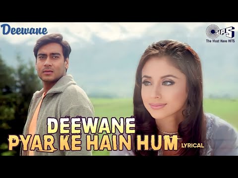 Deewane Pyar Ke Hain Hum - Lyrical | Deewane | Ajay Devgn, Urmila | Kumar Sanu, Udit Narayan, Alka Y