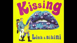 Link & Bikini - 'K.I.S.S.I.N.G.' (1992)
