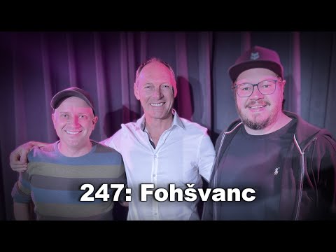 247: Fohšvanc (gost: Jože Potrebuješ)