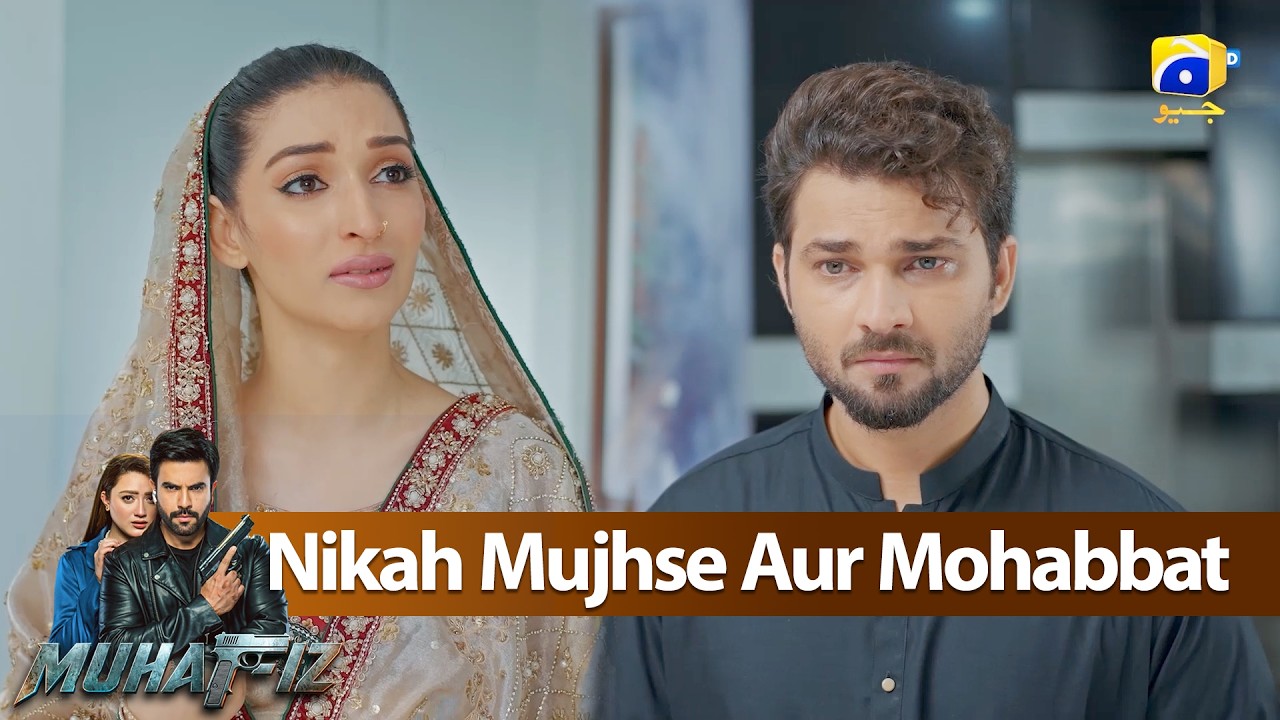 Nikah Mujhse Aur Mohabbat Kisi Aur Se👿👿 || Muhafiz || Har Pal Geo