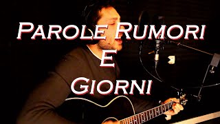 Parole Rumori e Giorni - Fabrizio Moro (cover)