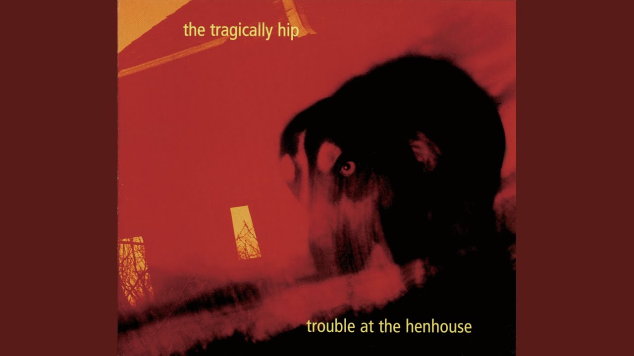 The Tragically Hip - Don't Wake Daddy