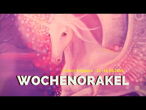 Wochenorakel vom 12.-18.09.16 - Conny Koppers