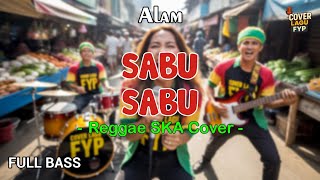 Download lagu Alam - Sabu-Sabu (Reggae Cover) || Full Bass mp3 Download lagu Alam - Sabu-Sabu (Reggae Cover) || Full Bass mp3