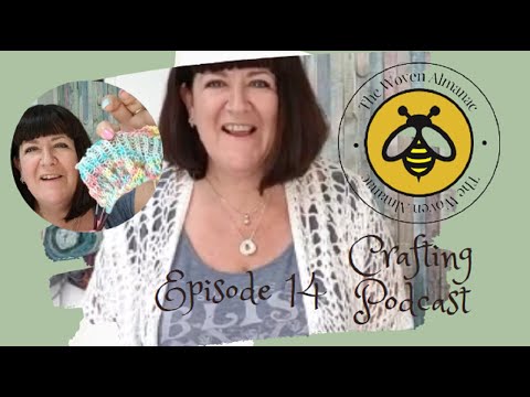 Episode 14 The Woven Almanac Podcast - How to stay motivated with Crafting - GIVEAWAY WINNERS
